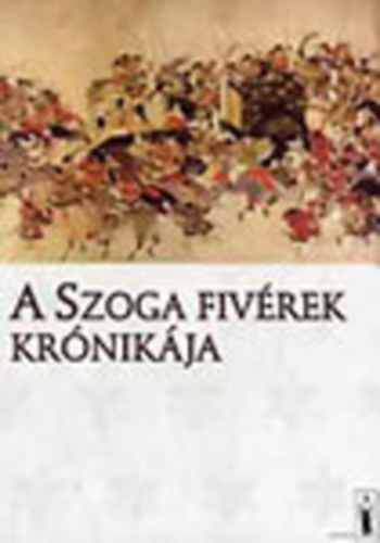 Krpti Gbor Csaba (szerk.) - A Szoga fivrek krnikja