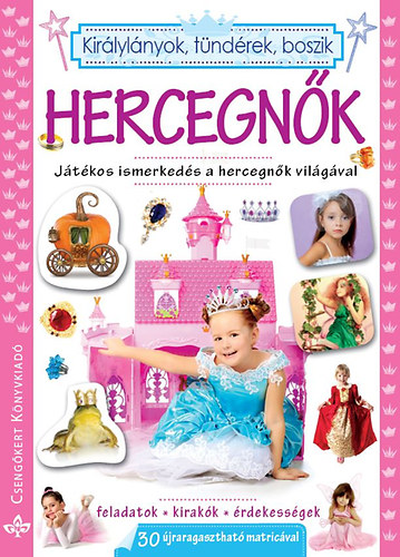 Hercegn�k - J�t�kos ismerked�s a hercegn�k vil�g�val