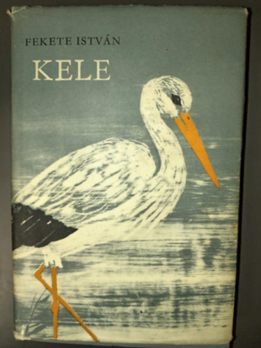 Fekete Istv�n, Kardos Gy�rgy (szerk.) - Kele - Reich K�roly bor�t�j�val (egyedi term�kfot�)