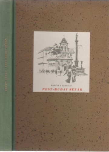Kr�dy Gyula - Pest-budai s�t�k