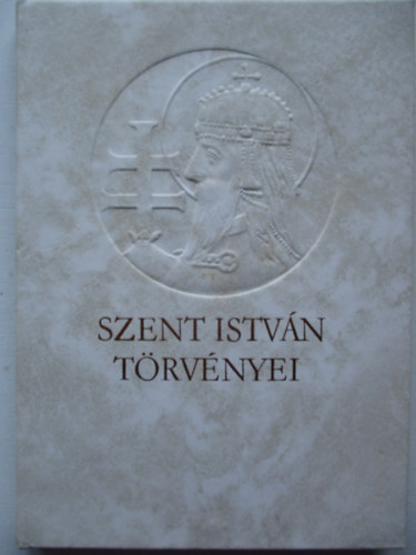 Helikon Kiad - Szent Istvn trvnyei