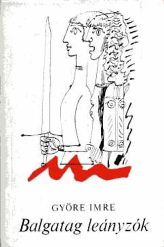 Györe Imre - Balgatag leányzók