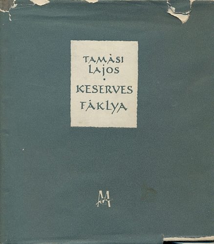 Tamási Lajos - Keserves fáklya