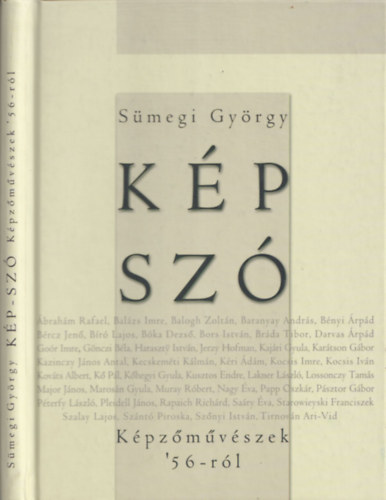 S�megi Gy�rgy - K�p-Sz� (K�pz�m�v�szek '56-r�l)