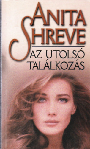 Anita Shreve - Az utols tallkozs