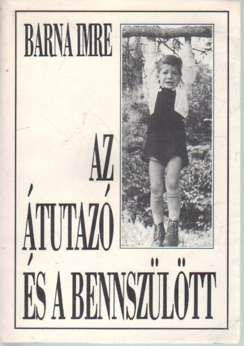 Barna Imre - Az �tutaz� �s a bennsz�l�tt