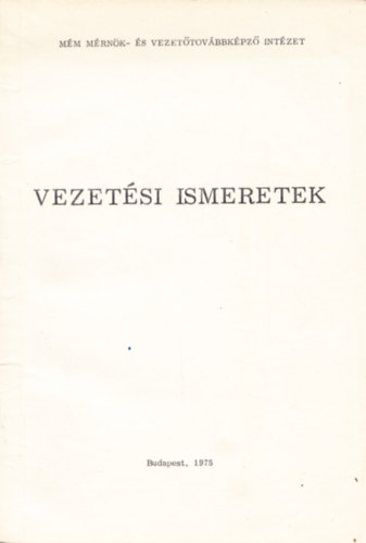 Dr. Kozma Lajos (szerk.) - Vezetési ismeretek élelmiszeripari vállalatok középszintű vezetői részére
