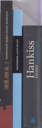 3db Hankiss Elemérrel kapcsolatos mű - Diagnózisok + Magyarország (Le is út, fel is út) + Találjuk ki...! (Tanulmányok Hankiss Elemér tiszteletére)