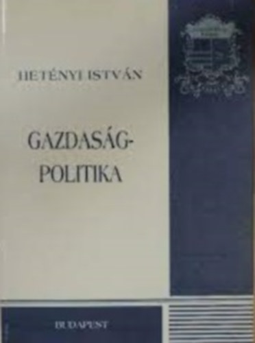 Het�nyi Istv�n - Gazdas�gpolitika