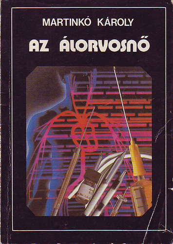 Martink� K�roly - Az �lorvosn� (J�t�k az �lettel)