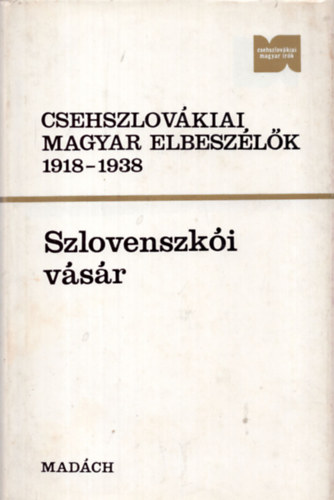 Turczel Lajos (szerk.) - Csehszlovkiai magyar elbeszlk 1918-1938 - Szlovenszki vsr