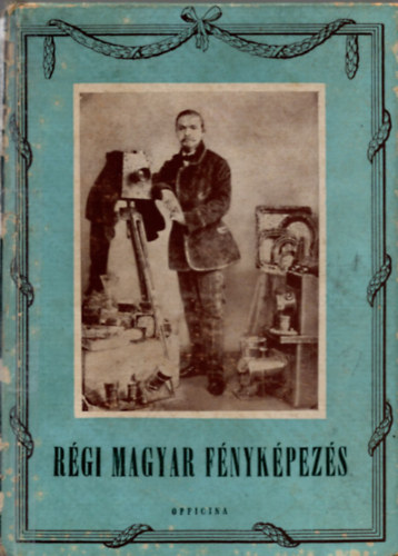 Kreilisheim Gyrgy - Rgi magyar fnykpezs (Officina kpesknyvek 34)