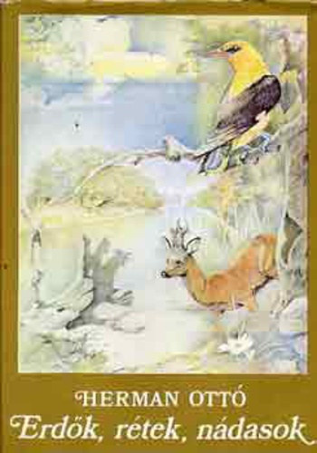 Herman Ottó - Erdők, rétek, nádasok