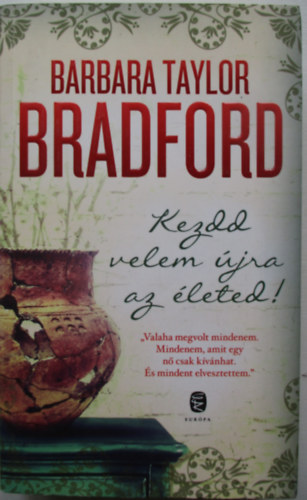 Barbara Taylor Bradford - Kezdd velem jra az leted
