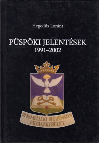 Hegeds Lrnt - Pspki jelentsek 1991-2002