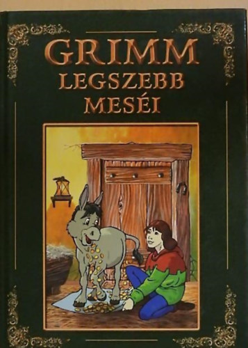 Grimm testvérek - Grimm legszebb meséi