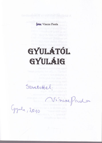 Vincze Paula - Gyul�t�l Gyul�ig - dedik�lt