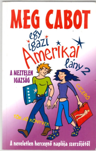 Meg Cabot - Egy igazi amerikai l�ny 2. - A meztelen igazs�g