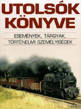Nagy Antal (szerk.) - Utolsk knyve - Esemnyek, trgyak, trtnelmi szemlyisgek