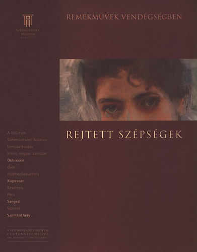 Varga gota (szerk.) - Rejtett szpsgek - A n brzolsa a 19. szzad kezdettl a szzadfordulig (Remekmvek vendgsgben)