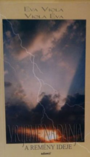 Viola va - A remny ideje - Vrijeme Nadanja - Magyar s Horvt nyelv