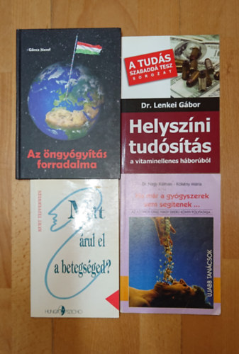 Dr. Lenkei G�bor, Kurt Tepperwein, Dr. Nagy K�lm�n- K�k�ny M�ria, G�ncz J�zsef - 4 gy�gyszerszkeptikus k�nyv: Helysz�ni tud�s�t�s a vitaminellenes h�bor�b�l, MIt �rul el a betegs�ged?, Ha m�r a gy�gyszerek nem seg�tenek..., Az �ngy�gy�t�s forradalma
