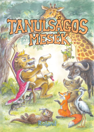 tdolgozta: Szerdahelyi Krisztina - Tanulsgos mesk
