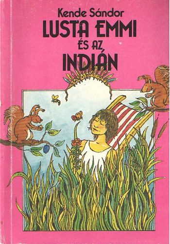 Kende Sndor - Lusta Emmi s az indin