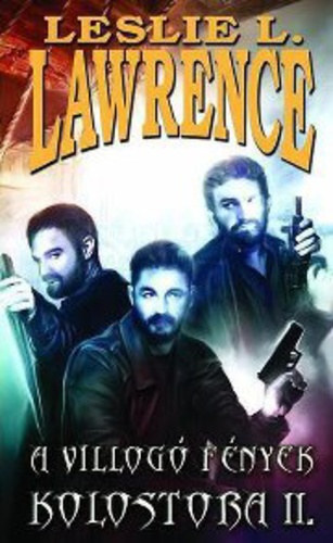 Leslie L.Lawrence - A villogó fények kolostora II.