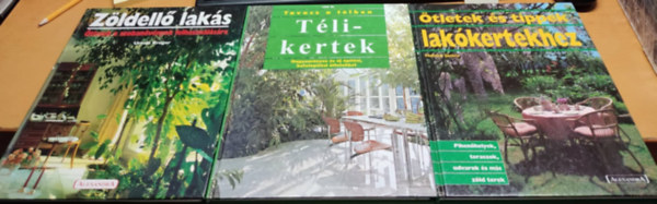Helmut Jantra, Ursula Krger, Jrgen Frantz, Sigrid Hanke, Martin Krampen, Dieter Schempp - tletek s tippek lakkertekhez + Tli-kertek: Tavasz a tlben + Zldell laks: tletek a szobanvnyek felhasznlsra (3 ktet)