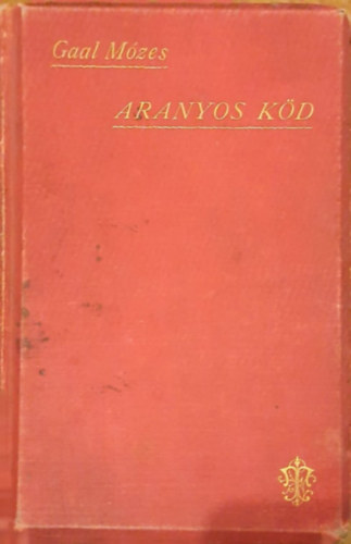 Gaal Mzes - Aranyos kd