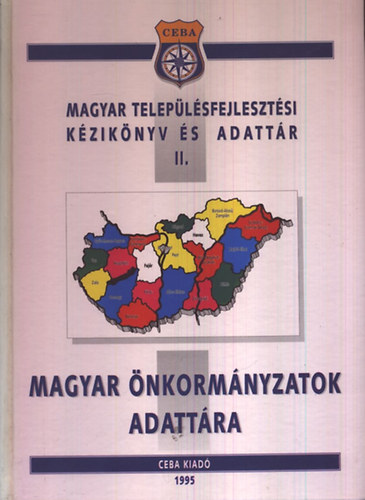 Kasza S�ndor Dr. (szerk.) - Magyar �nkorm�nyzatok adatt�ra (Magyar telep�l�sfejleszt�si k�zik�nyv �s adatt�r II.
