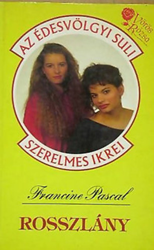 Francine Pascal - Rosszlny (desvlgyi suli)