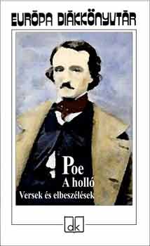 Edgar Allan Poe - A holl (versek s elbeszlsek) - Eurpa dikknyvtr