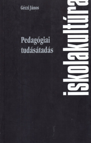 Gczi Jnos - Pedaggiai tudstads