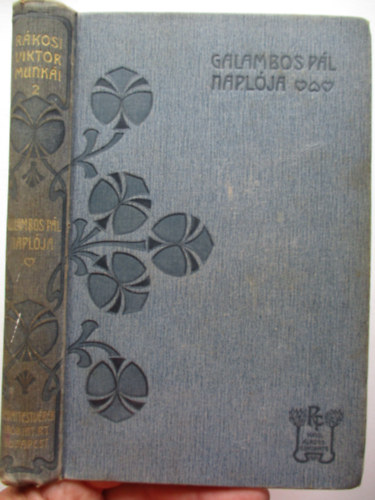 R�kosi Viktor - Galambos P�l napl�ja - Jobbad�n Amerik�ban