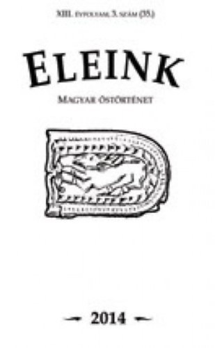 Erd�lyi Istv�n (f�szerk.) - Eleink (Magyar �st�rt�net) 35. 2014/3