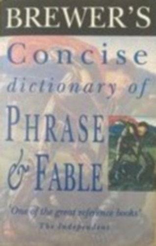 Betty Kirkpatrick, Ebenezer Cobham Brewer - Brewer's Concise Dictionary of Phrase and Fable