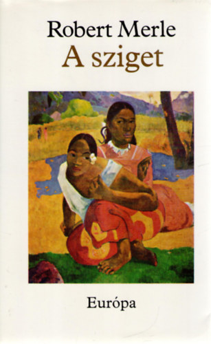 Robert Merle - A sziget