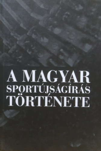 Szllsi Gyrgy, Dnes Tams - A Magyar Sportjsgrs trtnete