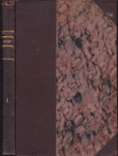 Molnár Géza dr. - Általános zenetörténet (A legrégibb időktől a jelenkorig) I. kötet