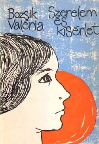 Bozsik Valria - Szerelem s ksrlet