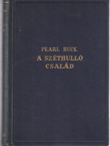 Pearl S. Buck - A széthulló család
