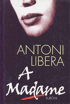 Libera, Antoni - A Madame