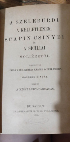 Moli�re - A szeleburdi, A kelletlenek, Scapin Csinyei �s A siciliai