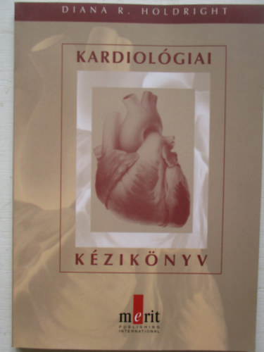 Diana R. Holdright - Kardiolgiai kziknyv