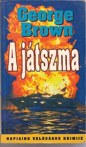 George Brown - A jtszma