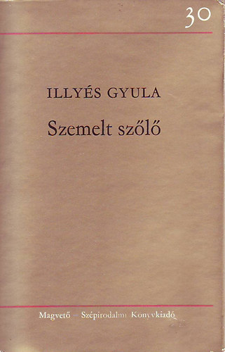 Illy�s Gyula - Szemelt sz�l�-v�logatott versek