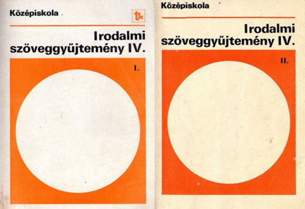 Madocsai Lszl (sszelltotta) - Irodalmi szveggyjtemny  IV. 1-2.