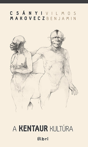 Cs�nyi Vilmos - A kentaur kult�ra